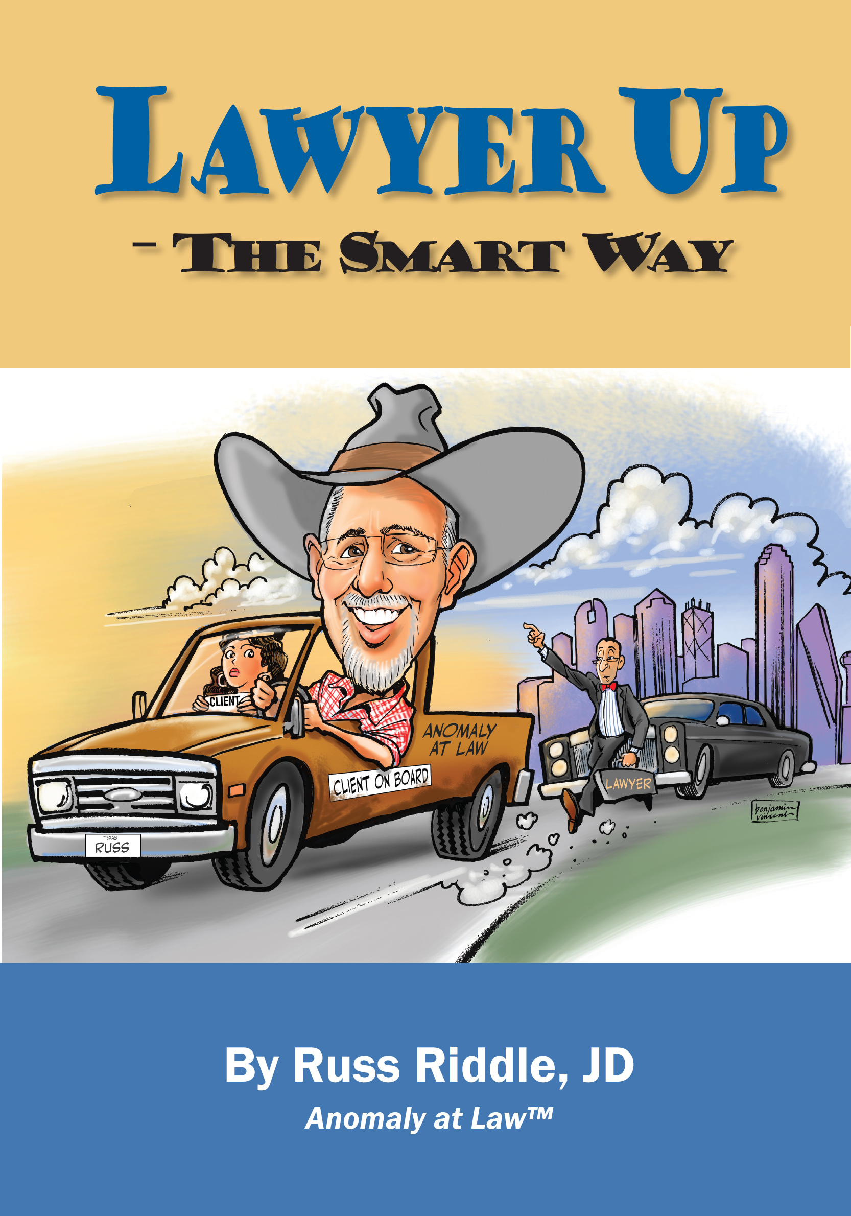 Lawyer Up The Smart Way (Book) RUSS RIDDLE